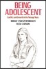 Being Adolescent: Conflict and Growth in the Teenage Years