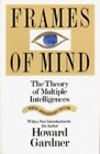 Frames of Mind: The Theory of Multiple Intelligences