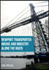 Newport Transporter Bridge and Industry Along the River