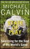 State of Play: The Heartbeat of Modern Football