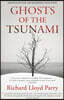 Ghosts of the Tsunami