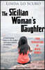 The Sicilian Woman's Daughter: Four generations of mafia women