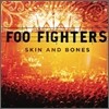 Foo Fighters - Skin And Bones