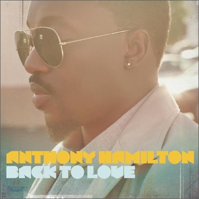 Anthony Hamilton - Back To Love (Deluxe Edition)