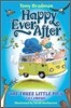 Happy Ever After : The Three Little Pigs Go Camping