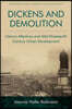 Dickens and Demolition: Literary Afterlives and Mid-Nineteenth-Century Urban Development