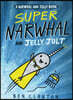 Super Narwhal and Jelly Jolt