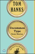 Uncommon Type: Some Stories