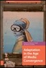 Adaptation in the Age of Media Convergence