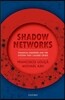 Shadow Networks: Financial Disorder and the System That Caused Crisis
