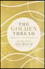 The Golden Thread: Experiencing God's Presence in Every Season of Life