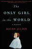 The Only Girl in the World: A Memoir