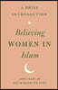 Believing Women in Islam: A Brief Introduction