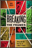 Breaking the Frames: Populism and Prestige in Comics Studies