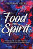 Food of the Spirit: World Travel and the Everday Miracles of Personal Transformation