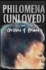 Philomena (Unloved)