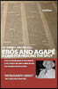 Er?s and Agap?: A Case for Healing the Split: How the Repression of Uncommon Love Choices Became a Prime Mover for Violence in Our Soc