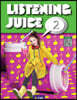 Listening Juice 2 : Student Book