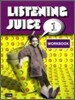 Listening Juice 1 : Workbook