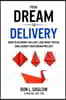 From Dream to Delivery: How to Do Work You Love, Love What You Do and Launch Your Dream Project