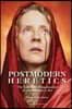 Postmodern Heretics: The Catholic Imagination in Contemporary Art