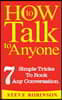 How To Talk To Anyone: 7 Simple Tricks To Master Conversations