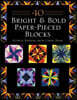 40 Bright & Bold Paper-Pieced Blocks: 12-Inch Designs from Carol Doak - Print-On-Demand Edition