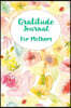 Gratitude Journal for Mothers: 5 Minutes to a Happier, More Peaceful Life