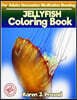 Jellyfish Coloring Book for Adults Relaxation Meditation Blessing: Sketch Coloring Book Grayscale Pictures