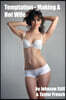 Temptation - Making a Hot Wife: A Milf's Search for Sexual Fulfillment
