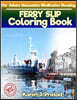 Ferry Slip Coloring Book for Adults Relaxation Meditation Blessing: Sketches Coloring Book Grayscale Pictures