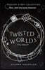 Twisted Worlds (the Reboot)