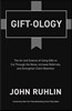 Giftology: The Art and Science of Using Gifts to Cut Through the Noise, Increase Referrals, and Strengthen Client Retention