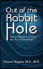 Out of the Rabbit Hole: How a Concussion Changed My Life: A Story of Hope