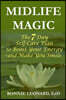 Midlife Magic: The 7 Day Self-Care Plan to Boost Your Energy and Make You Smile