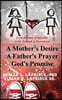 A Mother's Desire, a Father's Prayer, God's Promise: From the Trials of Infertility to the Triumph of Parenthood
