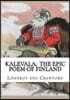 Kalevala; The Epic Poem of Finland