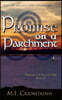 Promise on a Parchment: ...when the ancestors wont let us forget...