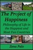 The Project of Happiness: Philosophy of Life in the Happiest and Most Fun Countries