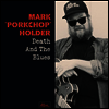 Mark Porkchop Holder - Death And The Blues (LP)