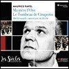 Francois-Xavier Roth 라벨: 어미 거위 / 쿠프랭의 무덤 (Ravel: Mother Goose / Le Tombeau de Couperin)