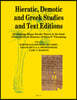Hieratic, Demotic and Greek Studies and Text Editions: Of Making Many Books There Is No End: Festschrift in Honour of Sven P. Vleeming