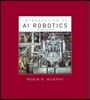 Introduction to AI Robotics, Second Edition