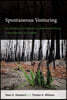 Spontaneous Venturing: An Entrepreneurial Approach to Alleviating Suffering in the Aftermath of a Disaster