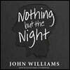 Nothing But the Night