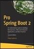 Pro Spring Boot 2: An Authoritative Guide to Building Microservices, Web and Enterprise Applications, and Best Practices