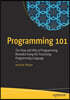 Programming 101: The How and Why of Programming Revealed Using the Processing Programming Language