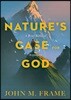 Nature's Case for God: A Brief Biblical Argument
