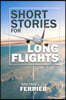 Short Stories for Long Flights