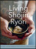 Living Shojin Ryori: Everyday Zen Cuisine to Nourish and Delight